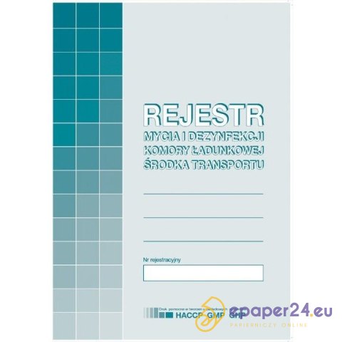 REJESTR MYCIA I DEZYNFEKCJI KOMORY ŁADUNKOWEJ ŚRODKA TRANSPORTU (OFFSET) REJESTR MYCIA I DEZYNFEKCJI KOMORY ŁADUNKOWEJ ŚRODKA TRANSPORTU (OFFSET)